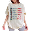 Raised The Bar, Failed The Bar, Worked At The Bar, Lives At The Bar, Can't Spell "The Bar" Should Be Behind Bar Tshirt,...
