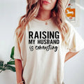 Raising My Husband is Exhausting Shirt, Wifey Sweater, Sarcastic Wife Shirt, Valentine Day Shirt, Funny Saying Shirts,...