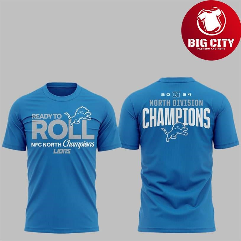 Ready To Roll NFC North Champions Lions 2024 North Division Champions Two Sided Shirt