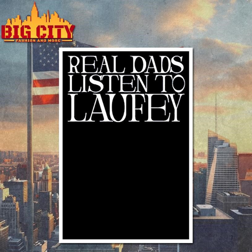 Real Dads Listen To Laufey Shirt