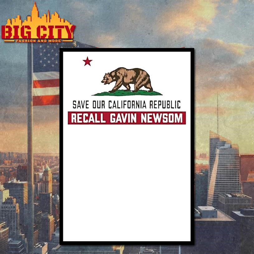 Recall Gavin Newsom Governor Save Our California Republic Shirt