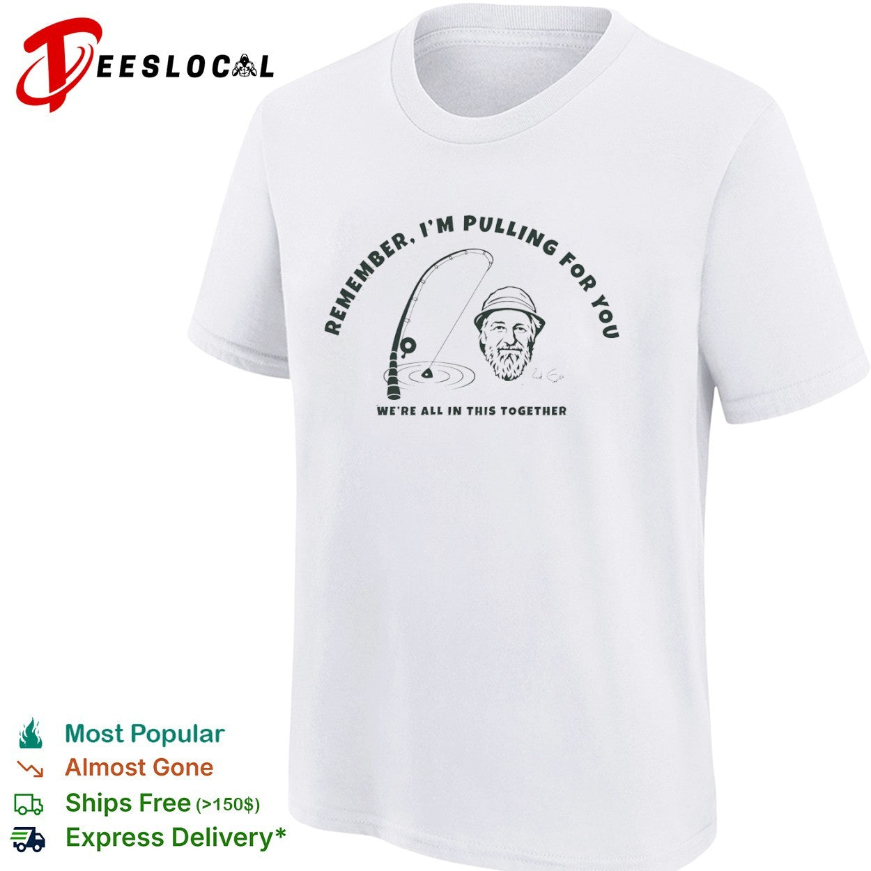 Red Green Remember I’m Pulling for You We’re All in This Together shirt