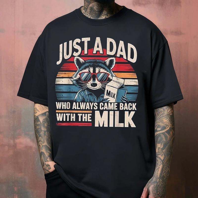 Relaxed Fit Tee Shirt Just A Dad Who Always Came Back With The Milk Funny Dad T-Shirt Streetwear Black Graphic T-Shirt...