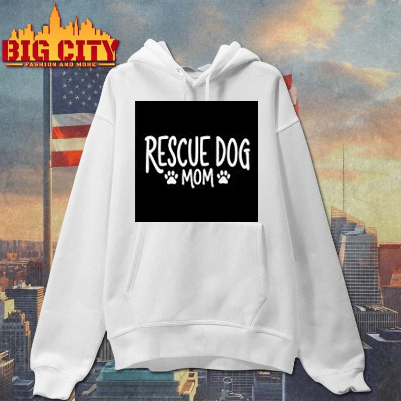 Rescue Dog Mom Shirt