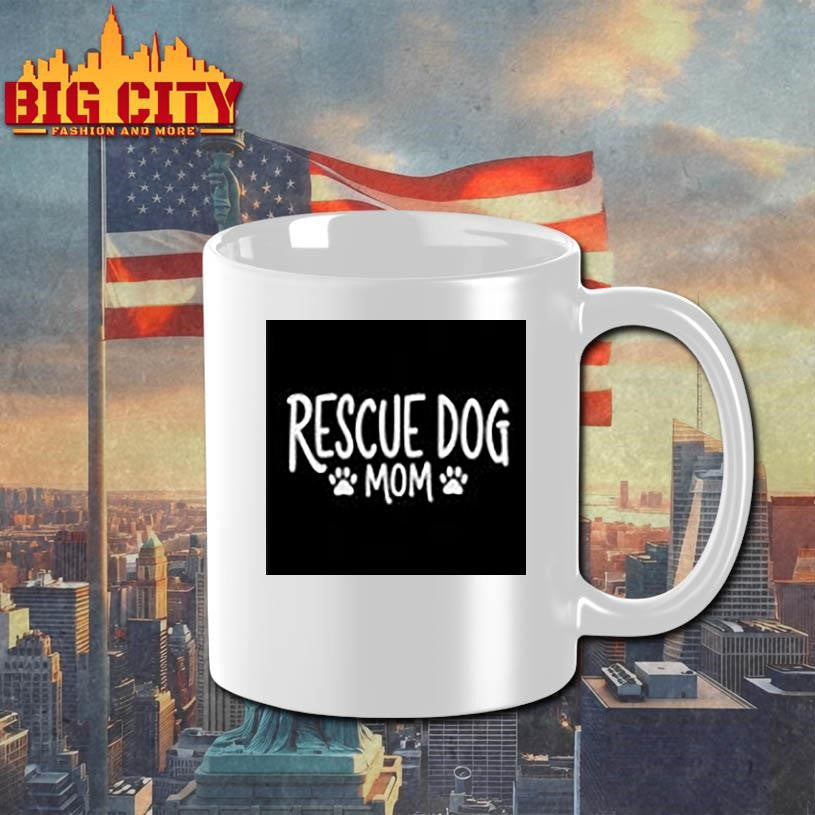 Rescue Dog Mom Shirt