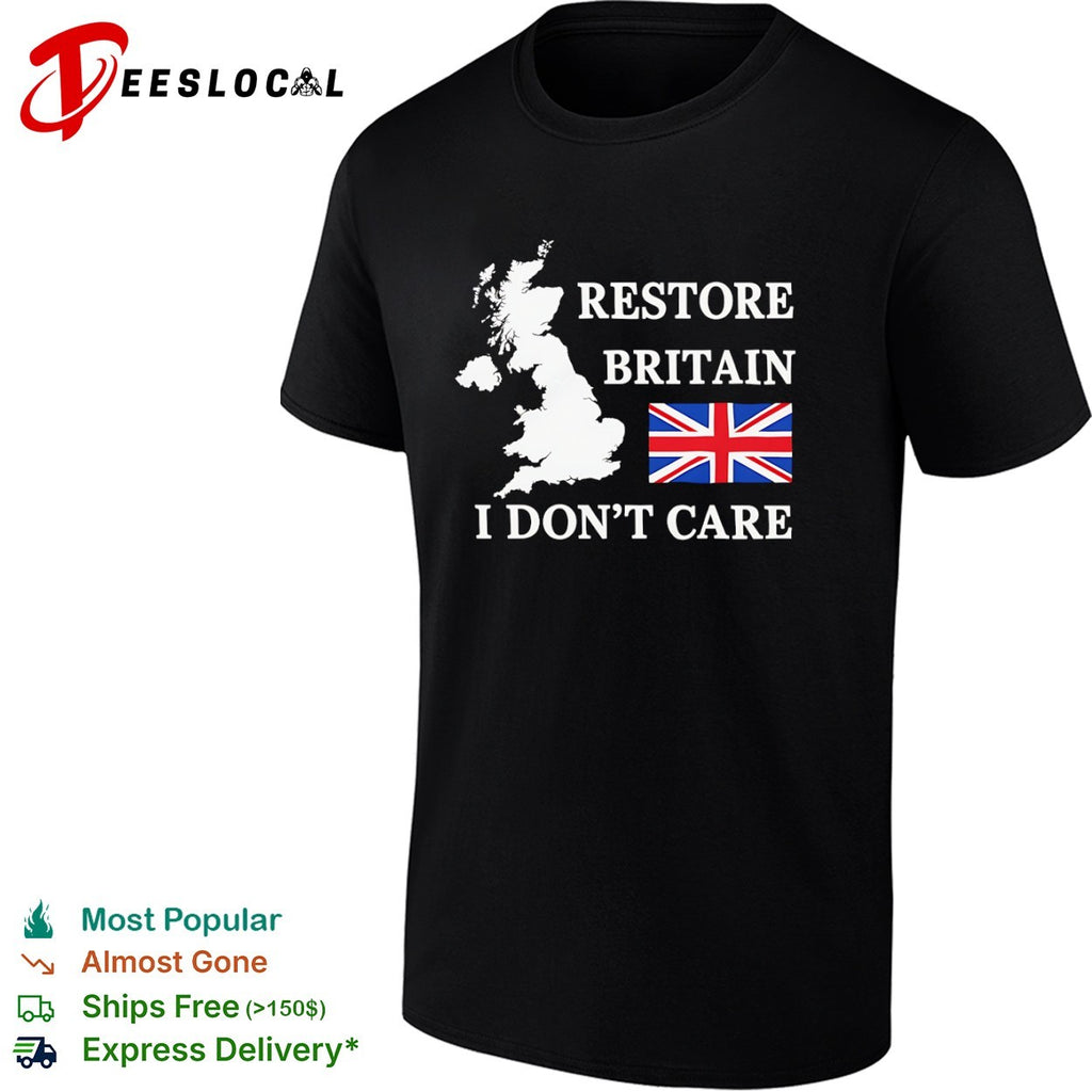 Restore Britain I Don’t Care UK Flag Map shirt
