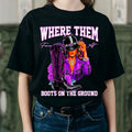 Retro Boots On The Ground Unisex T-shirt, Where Them Fans At Tee, Wild West Cowgirl Boots Shirt, Western Tee Hoodie,...
