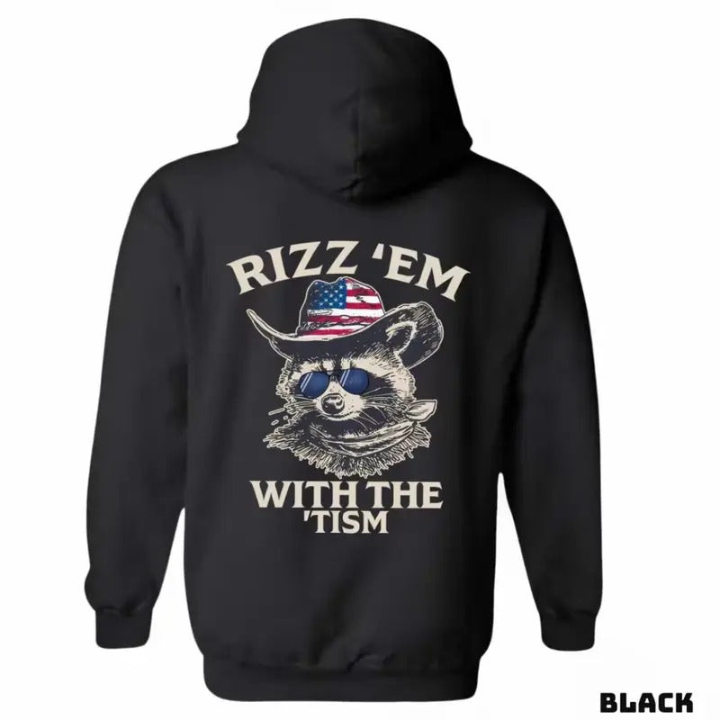 Rizz 'Em With The 'Tism Hoodie - Featuring A Raccoon Wearing An American Cowboy Hat And Sunglasses, Perfect For Outdoor...