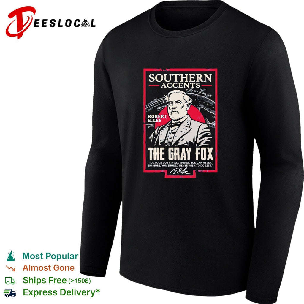 Robert E Lee the Gray Fox Southern Accents portrait shirt