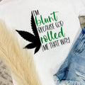 Rolled Me That Way Graphic Tee Hoodie, Sweatshirt | RetroVerseTees.com