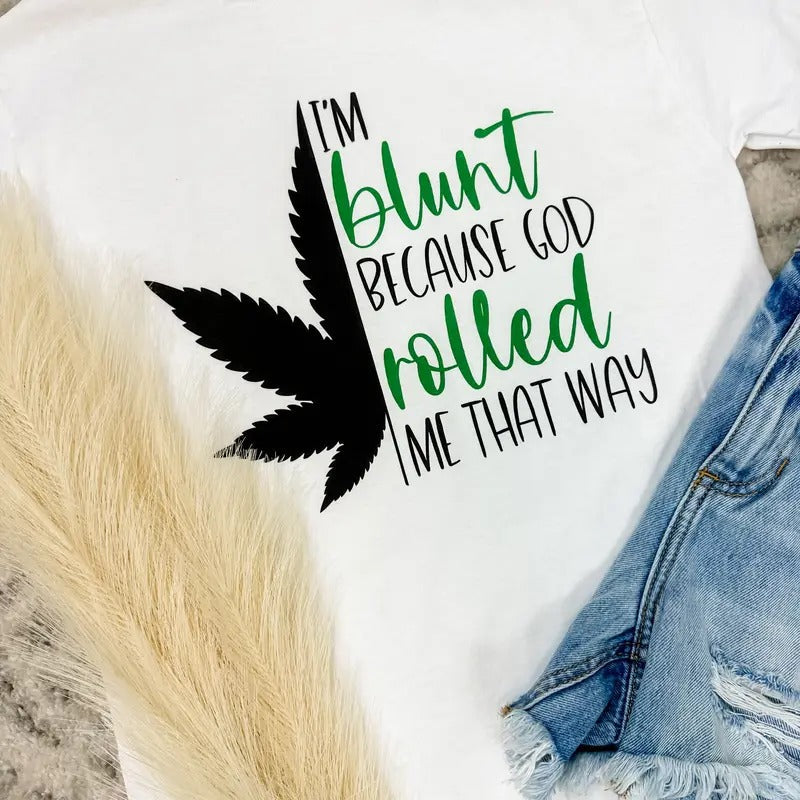 Rolled Me That Way Graphic Tee Hoodie, Sweatshirt | RetroVerseTees.com
