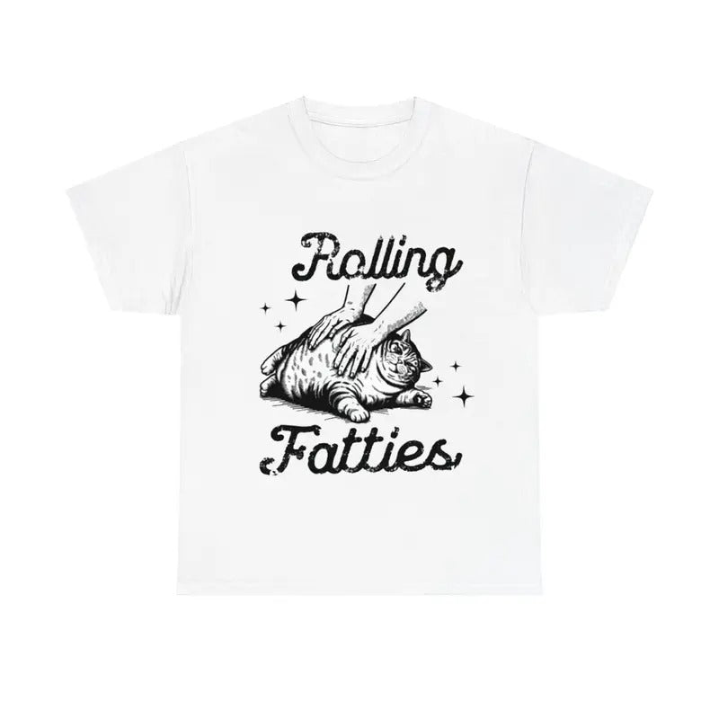 Rolling Fatties Cat TShirt, Funny Cat Graphic Shirt, Cat Lovers Gift Hoodie, Sweatshirt | RetroVerseTees.com