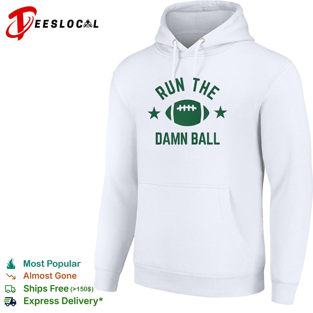 Run the Damn Ball Football running back shirt