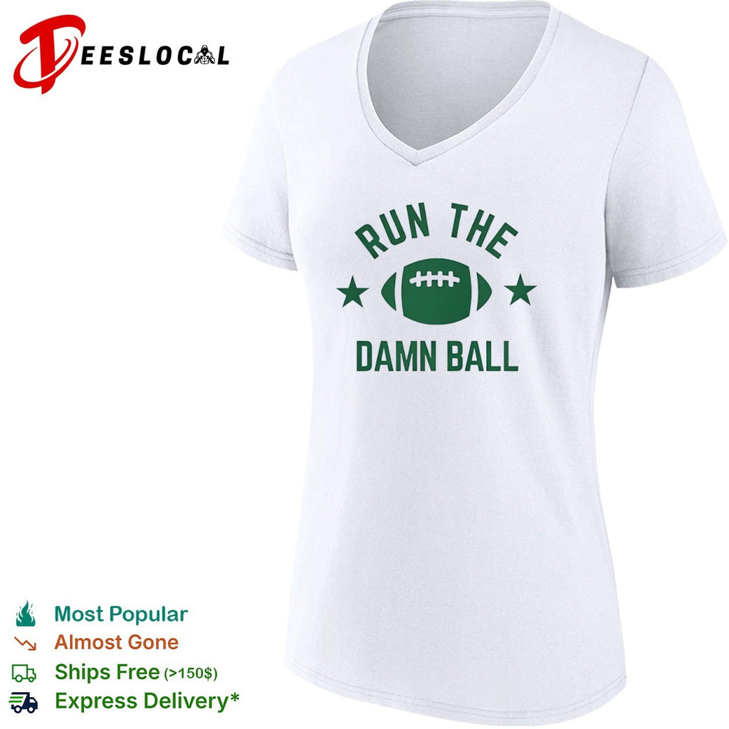 Run the Damn Ball Football running back shirt
