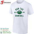 Run the Damn Ball Football running back shirt