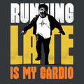 Running Late Is My Cardio 5