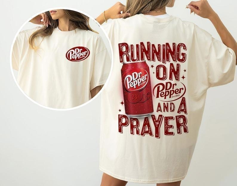 Running On Prayer And Dr Pepper Hoodie Dr Pepper Inspired Sweatshirt Funny T-shirt Humor Crewneck Sweater  T-shirt,...