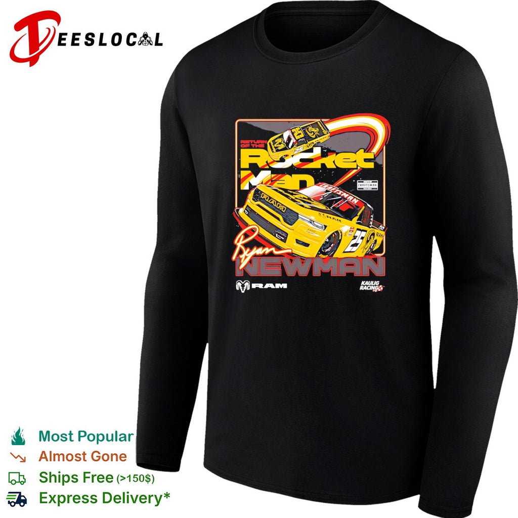 Ryan Newman Kaulig Racing RAM return of the rocket man racecar shirt
