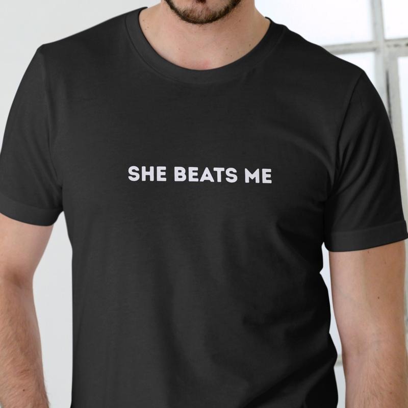 SHE BEATS ME T Shirt, Unisex, Cotton Man Menswear Soft Top Hoodie, Sweatshirt | RetroVerseTees.com