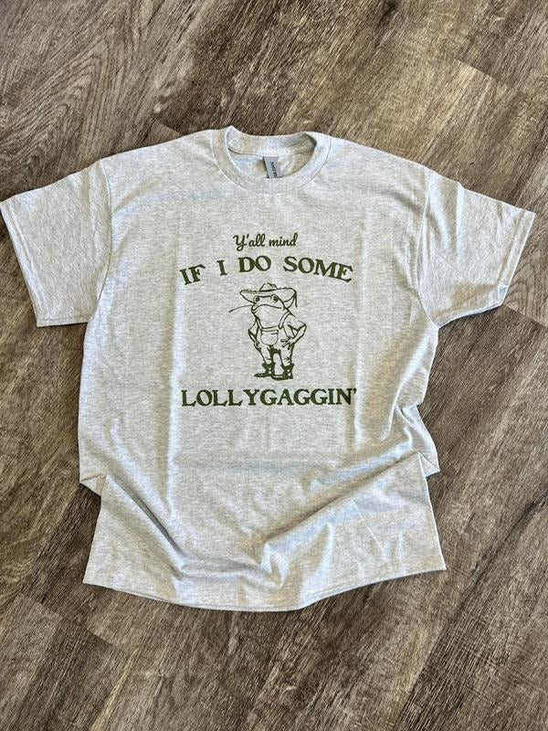 SINGLE SHIRT - Yall Mind if I Do Some Lollygaggin - Funny Shirt - Frog Shirt