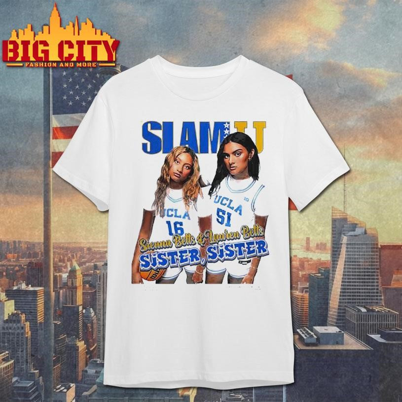 SLAM UCLA Sienna Betts and Lauren Betts Sisters Sisters Shirt