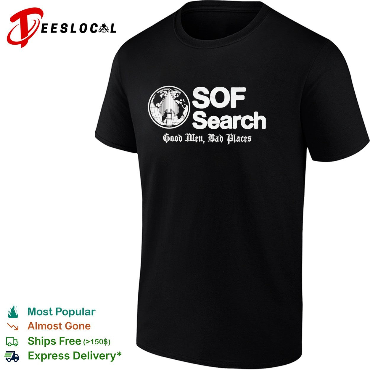 SOF Search good men bad places Special Operations Forces globe dagger shirt