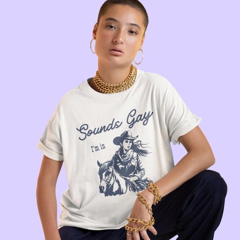 SOUNDS GAY Im In Shirt, Sapphic Shirt, Lesbian Cowgirl, Vintage Lesbian Pride Tshirt, Cool Queer Shirt, Howdy Lesbians...