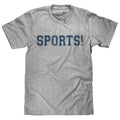 SPORTS! T-Shirt - Gray Hoodie, Sweatshirt | RetroVerseTees.com