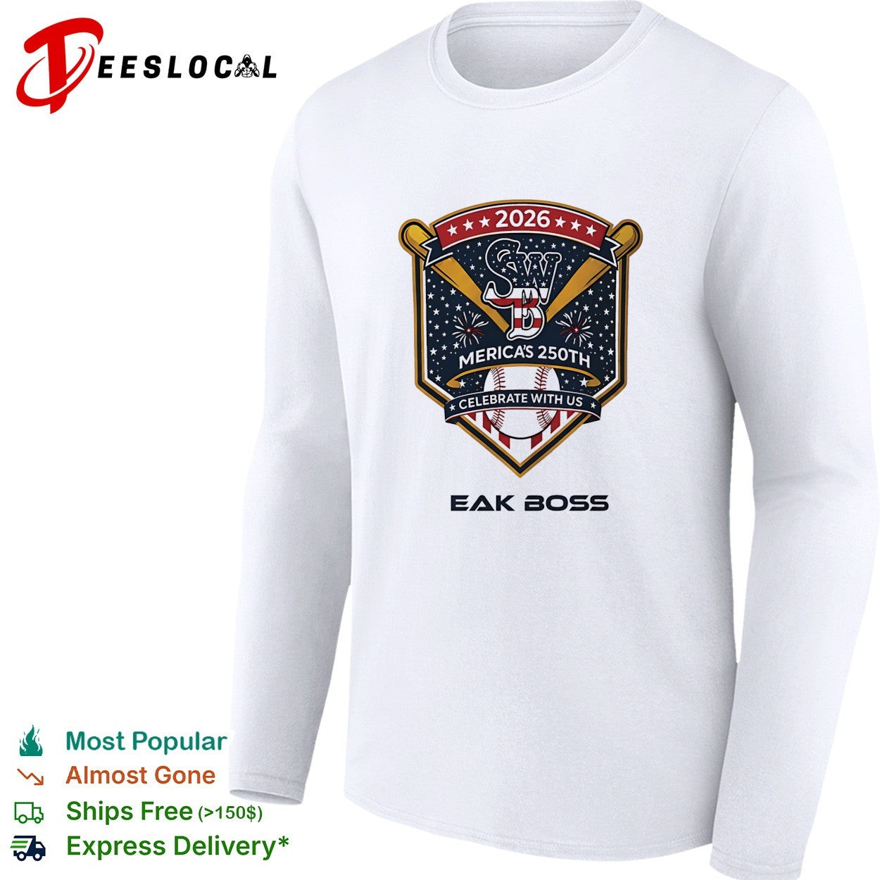 SWB Merica’s 250th celebrate with us 2026 EAK BOSS baseball shirt