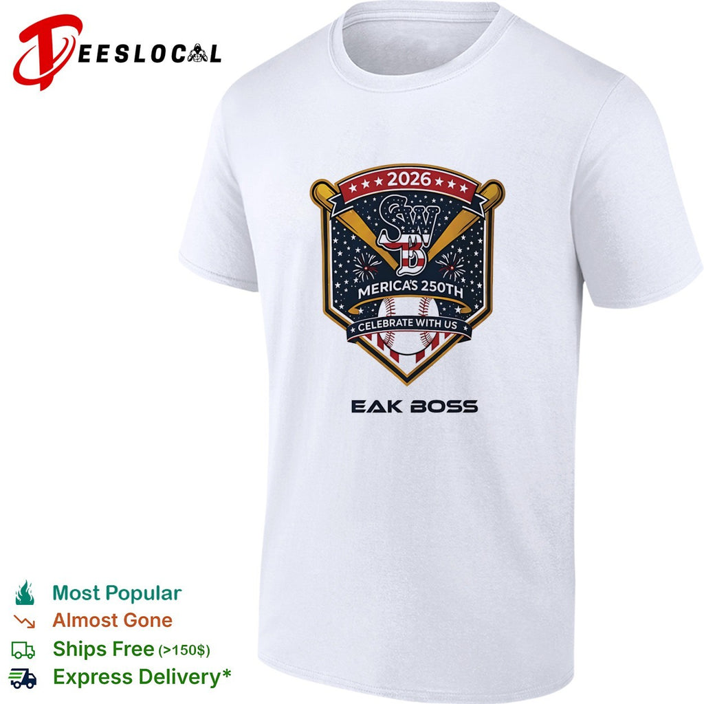 SWB Merica’s 250th celebrate with us 2026 EAK BOSS baseball shirt