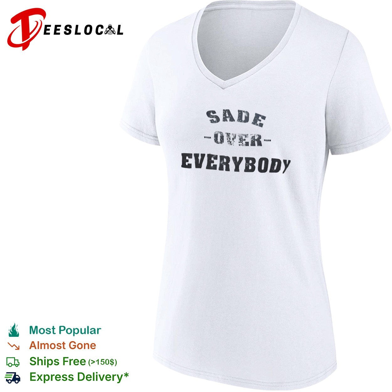 Sade Over Everybody shirt