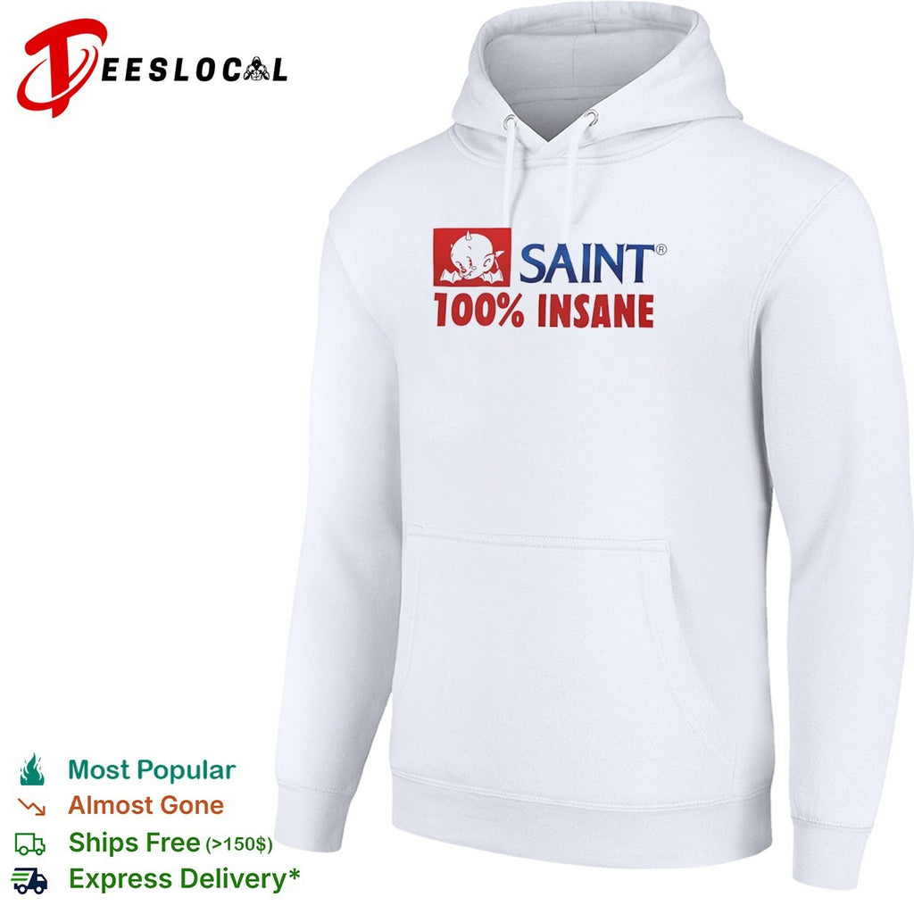 Saint 100 percent Insane Devil Streetwear shirt