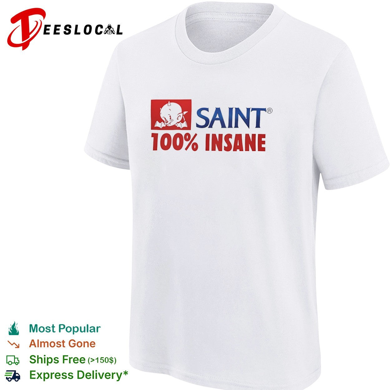Saint 100 percent Insane Devil Streetwear shirt