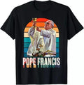 [Sale Off 40%] Pope Francis Vatican Catholic Saint T-Shirt Pope Francis Graphic Tee Unisex Hoodie, Sweatshirt
