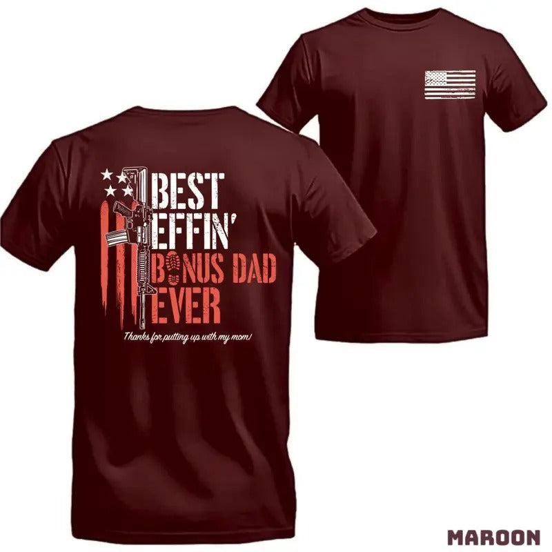 [Sale Up To 60%] Best Effin' Bonus Dad Ever T-shirt 2-sided Gun Rights American Flag Tee Unisex Full-color Man Top...