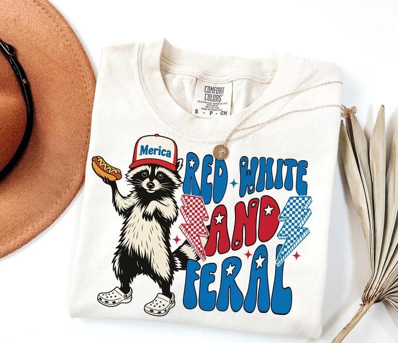 [Sale up to 50%]  Comfort Colors Red White And Feral T-Shirt , Funny USA,Funny Raccoon T-Shirt Hoodie, Sweatshirt
