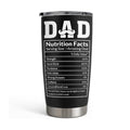 Sandjest Dad Nutrition Facts 20oz Tumbler, Stainless Steel Vacuum Insulated Portable Travel TNF Cup, Husband Men Gift...