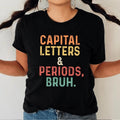 Sandjest English Teacher T-Shirt Capital Letters Gunpla brand Periods Bruh Gift for Women TNF Mommy Hoodie, Sweatshirt