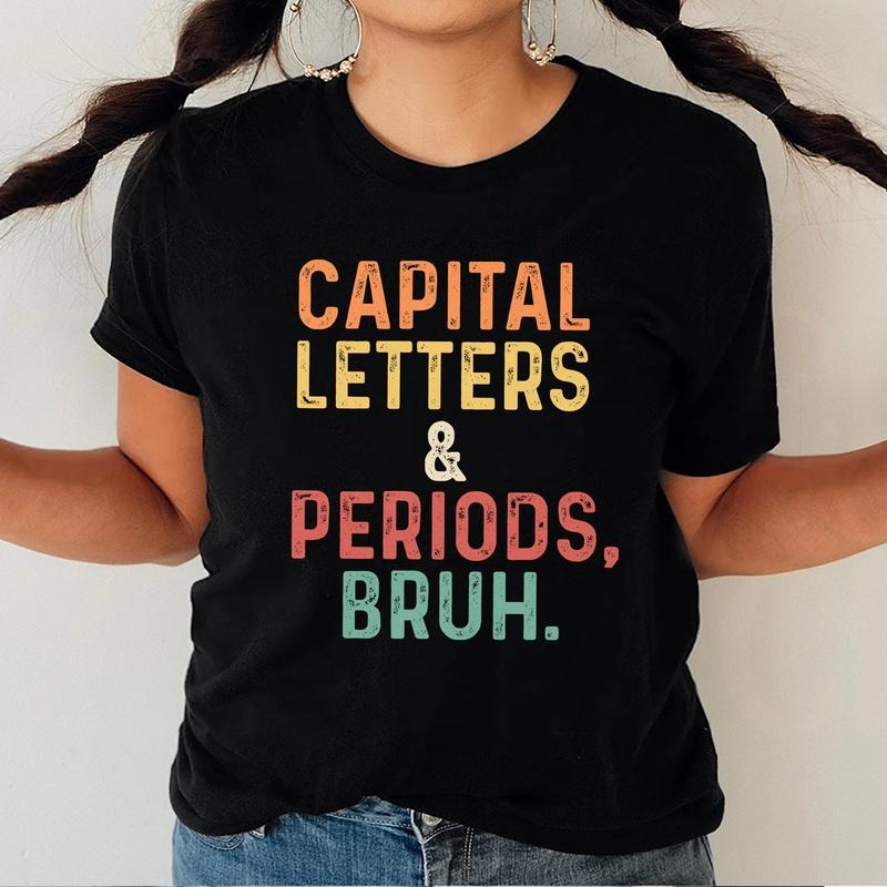 Sandjest English Teacher T-Shirt Capital Letters Gunpla brand Periods Bruh Gift for Women TNF Mommy Hoodie, Sweatshirt