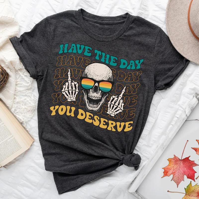Sandjest Funny T-Shirt Have TNF Day You Deserve Gift for Women Girl Friends Hoodie, Sweatshirt | RetroVerseTees.com