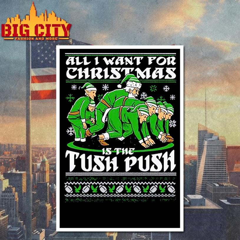 Santa All I Want For Christmas Is The Tush Push Ugly Shirt