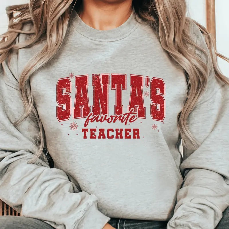 Santa's Favorite Teacher Crewneck Sweatshirt.  Everyday  Christmas Unisex Pullover Crewneck Sweatshirt. T-Shirts, Hoodie