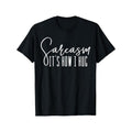 Sarcasm It's How I Hug T Shirts Men's Clothes Made in USA Hoodie, Sweatshirt | RetroVerseTees.com