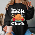 Save The Neck For Me Clark Funny TShirt National Lampoon's Christmas Vacation TShirt Clark Griswold Christmas Shirt...