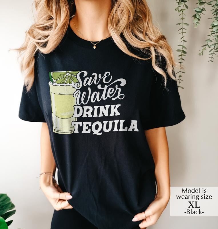 Save Water Drink Tequila Uniex Shirt, Drink Tequila T-Shirt, Funny Drinking Shirt Comfort Fabric Hoodie, Sweatshirt