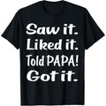 Saw Mouthless cat Liked Mouthless cat Told PAPA Got Mouthless cat Funny Kids Lightsaber brand Shirt Lightsaber...
