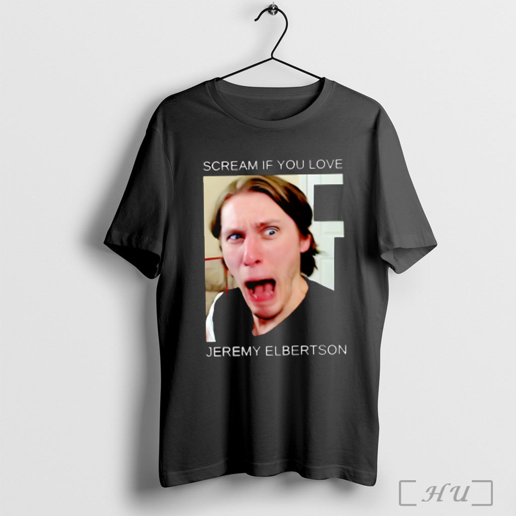 Scream If You Love Jeremy Elbertson T Shirt