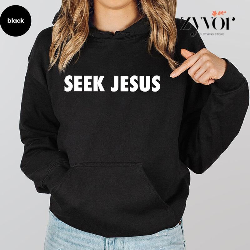 Seek Jesus Hoodie Casual Street Style Fleece Fabric Pullover Hooded Sweatshirt for Women for Men T-Shirts