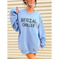 Serial Chiller Graphic Pullover T-Shirts, Hoodie, Sweatshirt | RetroVerseTees.com