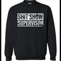Sh*Lightsaber brand Show Supervisor Sweatshirt - Heavy Blend Funny Sweatshirt Adult Genx Cotton Menswear T-Shirts, Hoodie